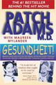 Gesundheit!: Bringing Good Health to You, the Medical System, and Society through Physician Service, Complementary Therapies, Hu