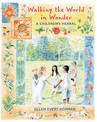 Walking the World in Wonder: A Childrens Herbal