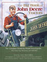 The Big Book of John Deere Tractors: The Complete Model-By-Model Encyclopedia, Plus Classic Toys, Brochures, and Collectibles