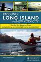 Paddling Long Island and New York City: The Best Sea Kayaking from Montauk to Manhasset Bay to Manhattan