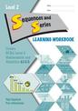 LWB Level 2 Sequences and Series 2.3 Learning Workbook