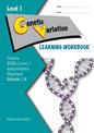 LWB Level 1 Genetic Variation 1.9 Learning Workbook