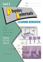 LWB Level 2 Physics Internals 2.1, 2.2 & 2.5 Learning Workbook