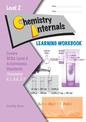 LWB Level 2 Chemistry Internals 2.1, 2.2, 2.3 & 2.7 Learning Workbook