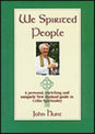 We Spirited People: a Personal, Enriching and Uniquely New Zealand Guide in Celtic Spirituality