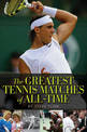 Greatest Tennis Matches of All Time