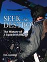 Seek and Destroy: The History of 3 Squadron RNZAF
