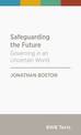 Safeguarding the Future: Governing in an Uncertain World