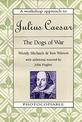 The Dogs of War: Julius Caesar