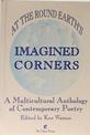 At the round Earth's Imagined Corners: A Multicultural Anthology of Contemporary Poetry