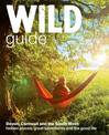 Wild Guide - Devon, Cornwall and South West: Hidden Places, Great Adventures and the Good Life  (including Somerset and Dorset)