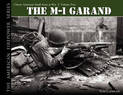 The M-1 Garand: Classic American Small Arms at War -  Volume Two