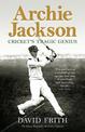 Archie Jackson: Cricket's Tragic Genius (Revised and Updated)