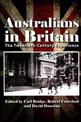 Australians in Britain: The Twentieth-Century Experience