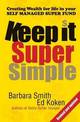 Keep it Super Simple Updated Edition: Creating Wealth for Life in Your Self Managed Super Fund