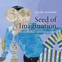 Seed of Imagination: An Ancestral Creative Journey