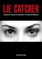 Lie Catcher: Become a Human Lie Detector in Under 60 Minutes