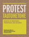 Protest Tautohetohe: Resistance, Persistence and Defiance: 2019