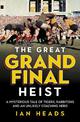 The Great Grand Final Heist: A Mysterious Tale of Tigers, Rabbitohs and an Unlikely Coaching Hero