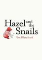 Hazel and the Snails