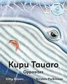Kupu Tauaro - Opposites (Reo Pepi Toru Series 3): Reo Pepi