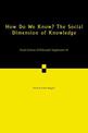 How Do We Know? The Social Dimension of Knowledge: Volume 89