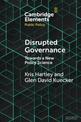 Disrupted Governance: Towards a New Policy Science
