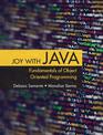 Joy with Java: Fundamentals of Object Oriented Programming