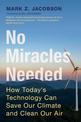 No Miracles Needed: How Today's Technology Can Save Our Climate and Clean Our Air