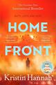 Home Front: A heart-wrenching and dramatic exploration of love and war from the author of The Four Winds