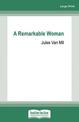 A Remarkable Woman (Large Print)