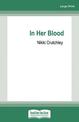 In Her Blood (NZ Author) (Large Print)