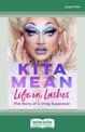Life In Lashes: The Story of a Drag Superstar (NZ Author/Topic) (Large Print)