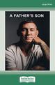 A Fathers Son (Large Print)