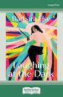 Laughing at the Dark: A Memoir (NZ Author/Topic) (Large Print)