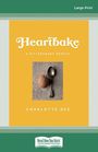 Heartbake: A bittersweet memoir (Large Print)