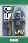 From the Pilots Seat: Kiwi Adventurers in the Sky (NZ Author/Topic) (Large Print)