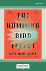 The Hummingbird Effect (Large Print)