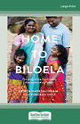 Home to Biloela: The story of the Tamil family that captured our hearts (Large Print)