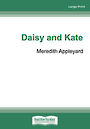 Daisy and Kate (Large Print)