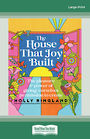 The House That Joy Built (Large Print)