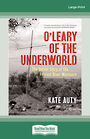 OLeary of the Underworld: The Untold Story of the Forrest River Massacre (Large Print)