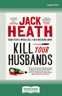 Kill Your Husbands (Large Print)