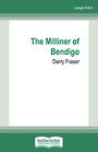 The Milliner of Bendigo (Large Print)