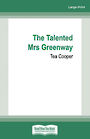 The Talented Mrs Greenway (Large Print)