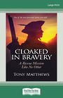 Cloaked in Bravery: A Rescue Mission Like No Other (Large Print)