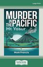 Murder in the Pacific: Mt Yasur (Large Print)