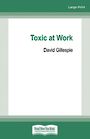 Toxic at Work (Large Print)