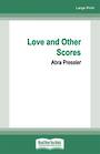 Love and Other Scores (Large Print)