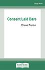 Consent Laid Bare (Large Print)